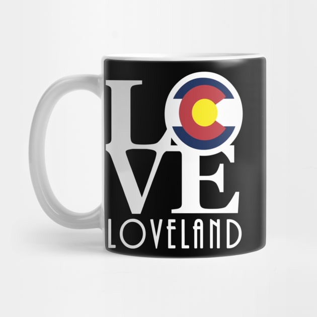 LOVE Loveland Colorado by HomeBornLoveColorado